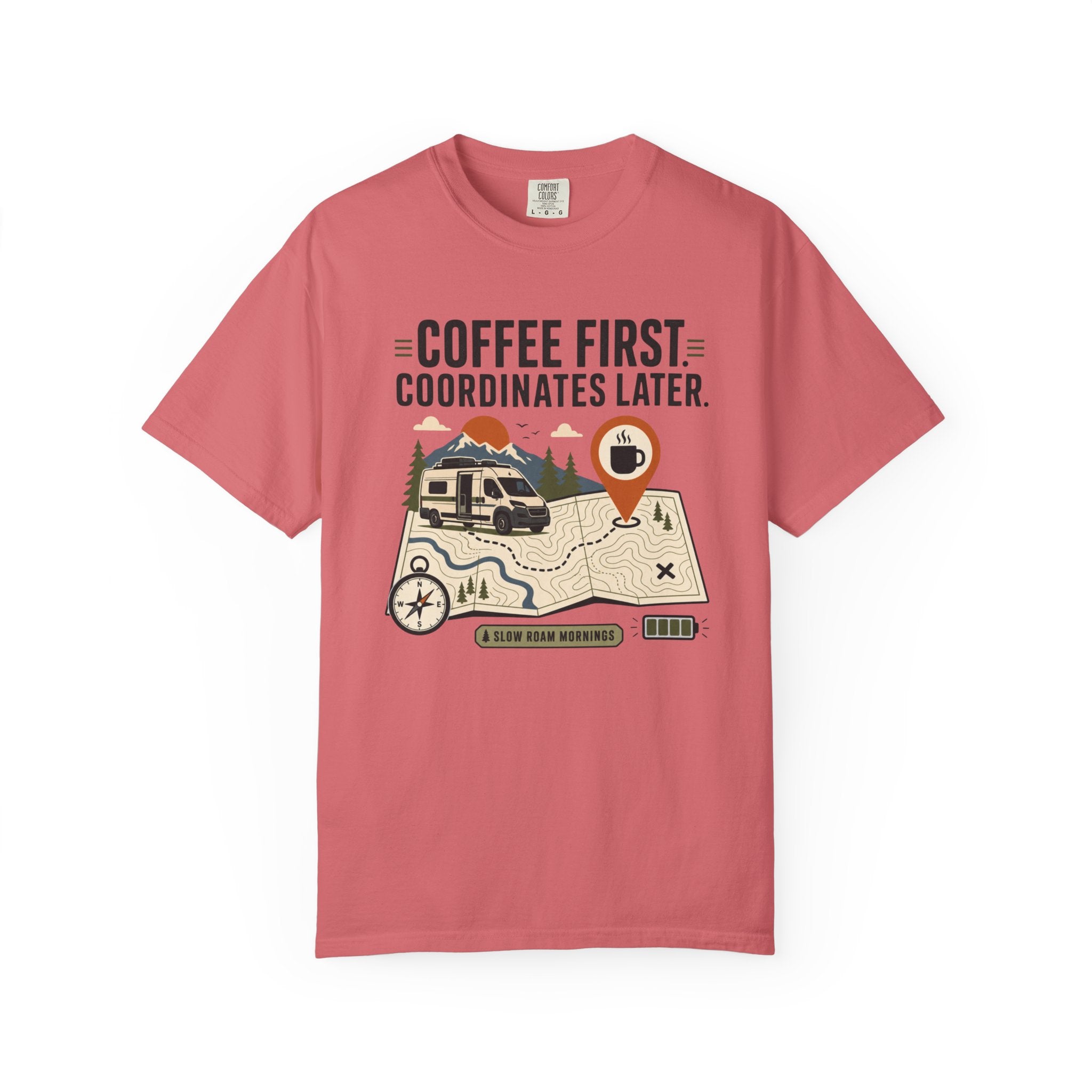 Coffee First Coordinates Later - T-Shirt