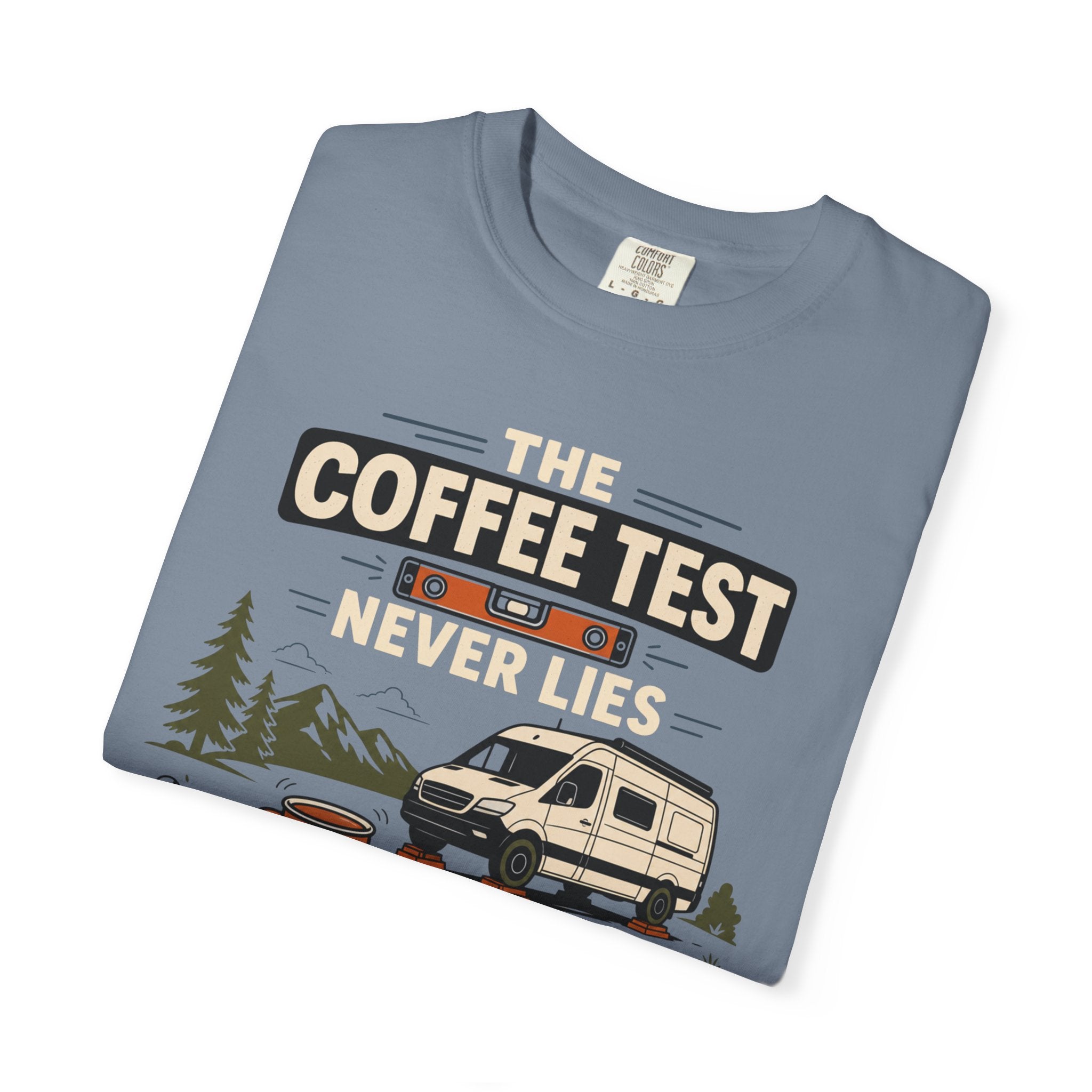 The Coffee Test Never Lies - T-Shirt
