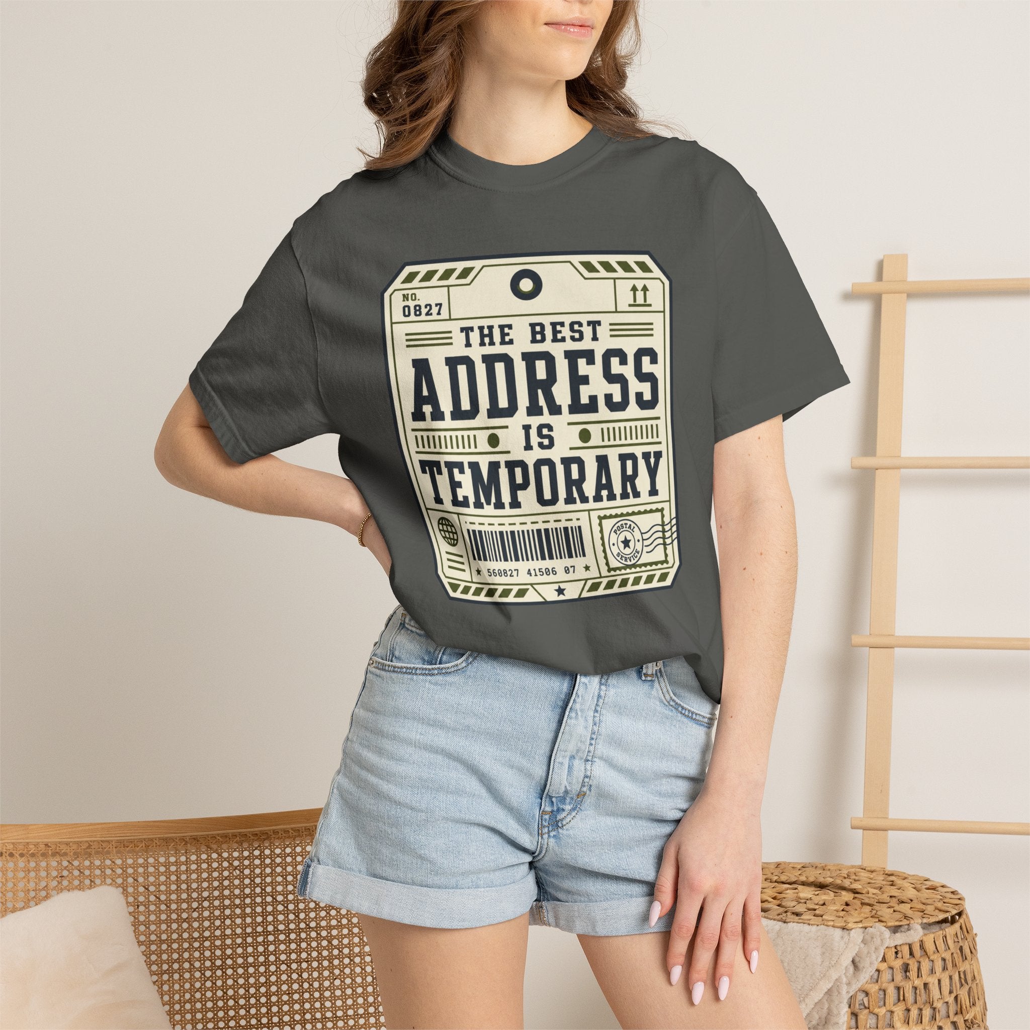 The Best Address Is Temporary - T-Shirt