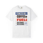 Itemized Bill Coffee Fuel Questionable Decisions - T-Shirt