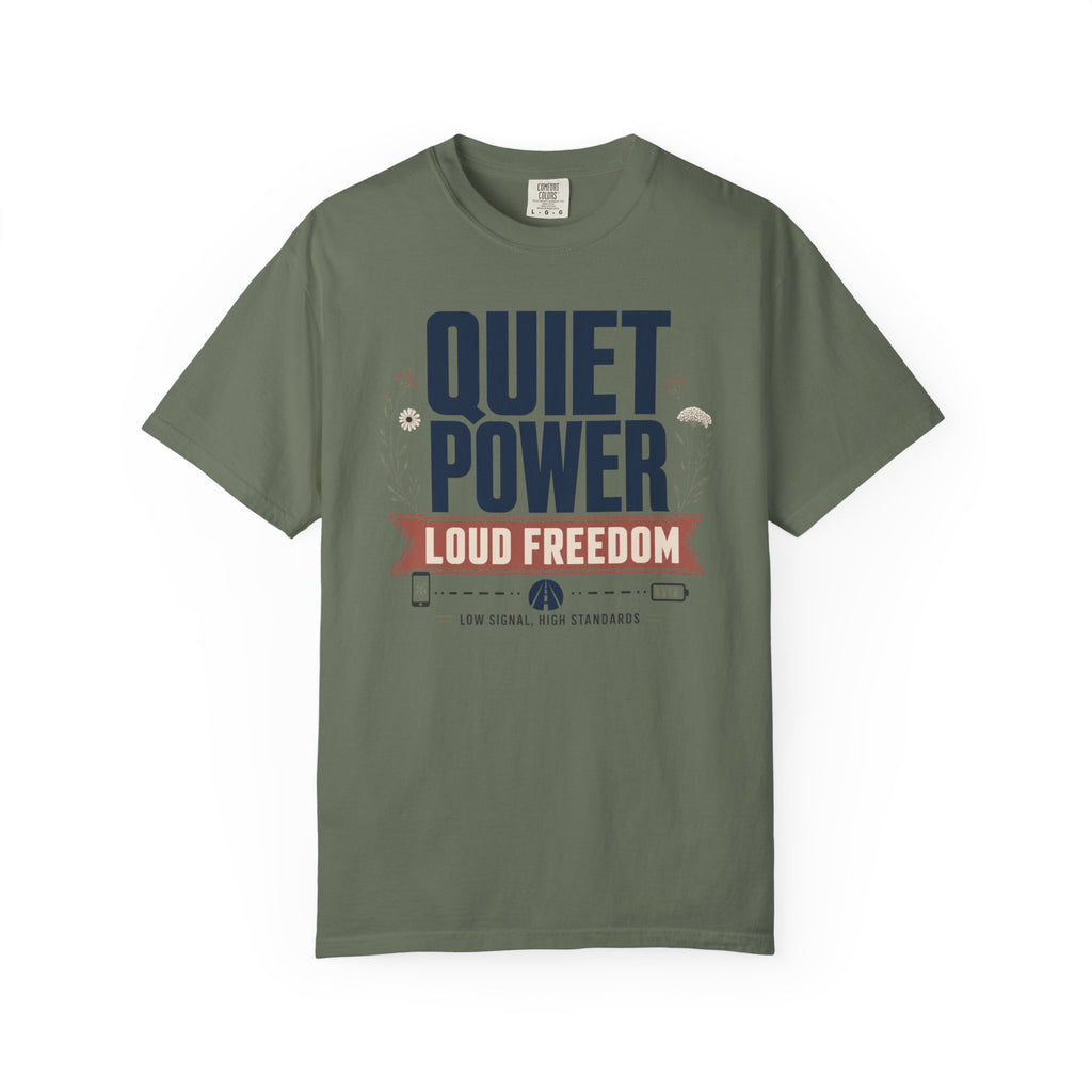 Quiet Power Loud Freedom - T-Shirt