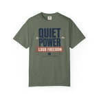 Quiet Power Loud Freedom - T-Shirt