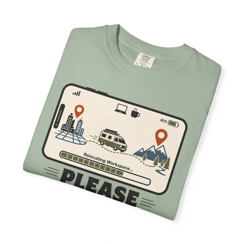 Please Hold I M Changing My Office View - T-Shirt