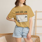Bars Are Low Standards Are High - T-Shirt