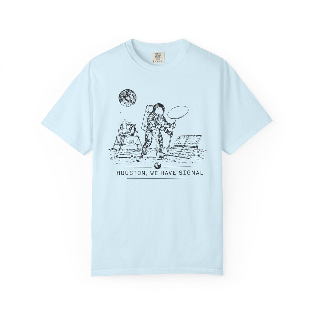 Houston We Have Signal - T-Shirt