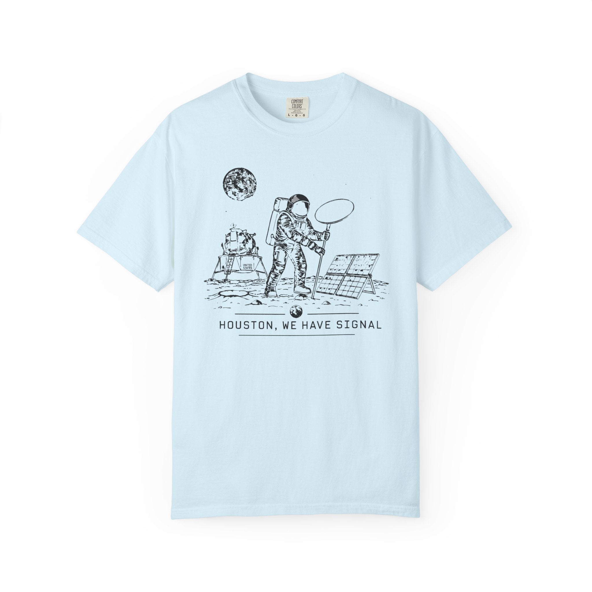 Houston We Have Signal - T-Shirt
