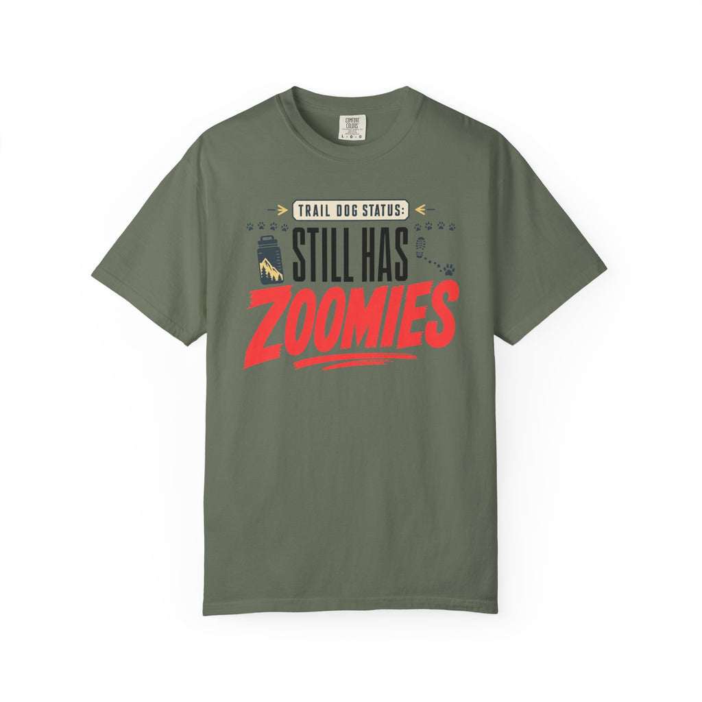 Trail Dog Status Still Has Zoomies - T-Shirt