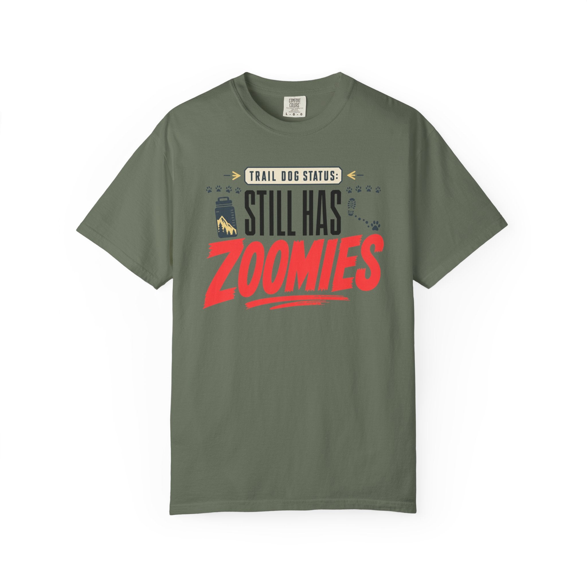 Trail Dog Status Still Has Zoomies - T-Shirt