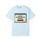 Escape Subscription Based Happiness - T-Shirt