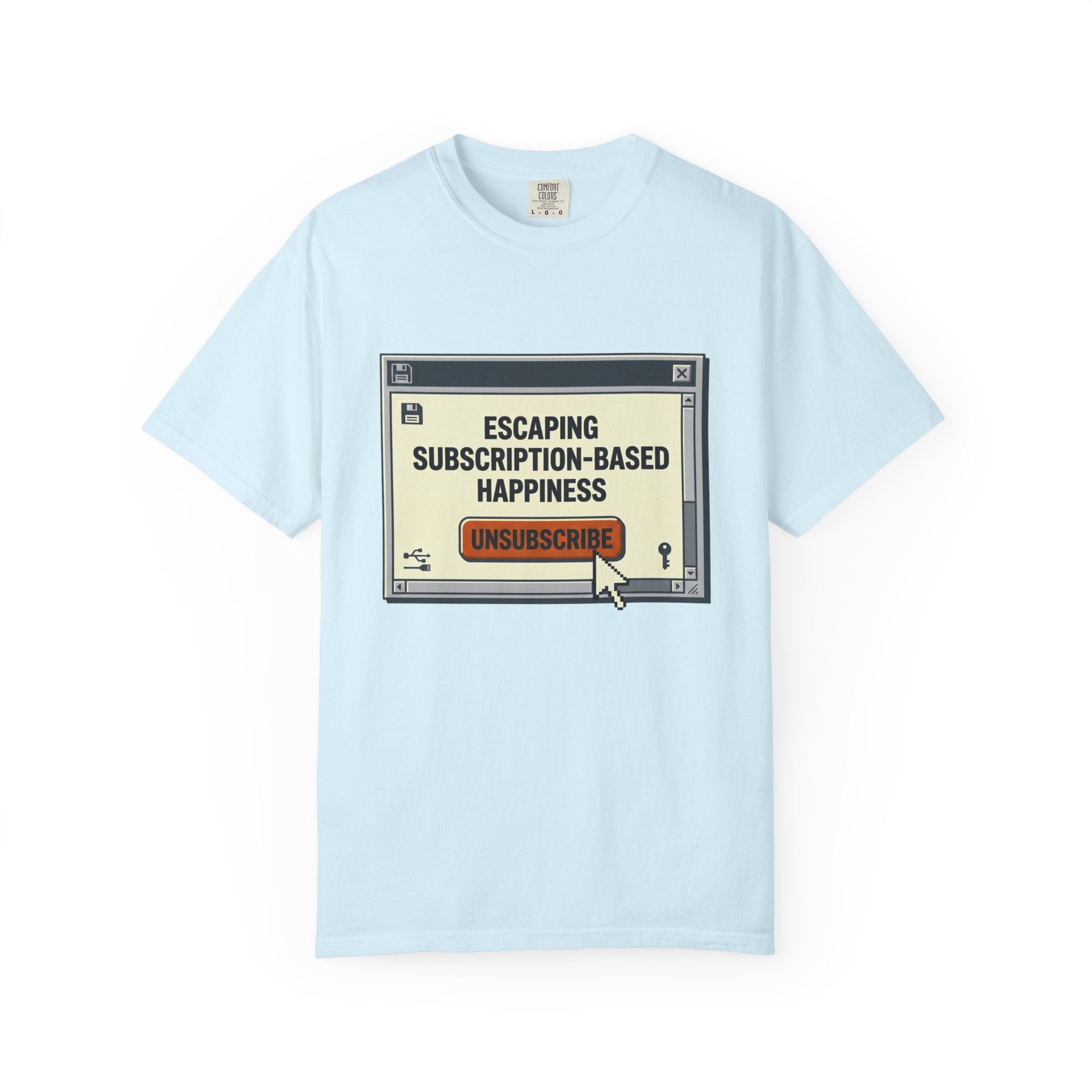 Escape Subscription Based Happiness - T-Shirt