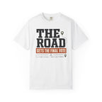 The Road Gets The Final Vote - T-Shirt