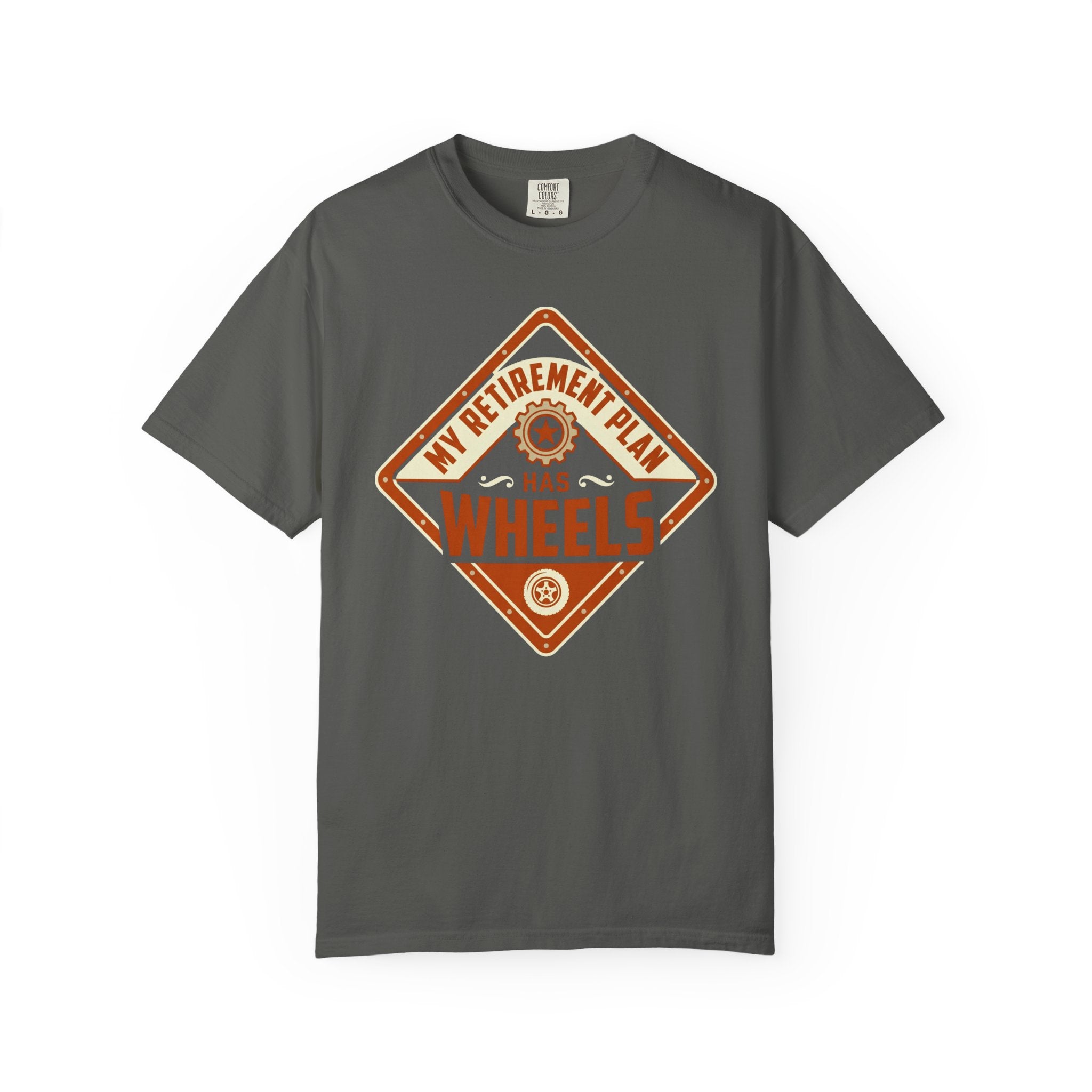 My Retirement Plan Has Wheels - T-Shirt