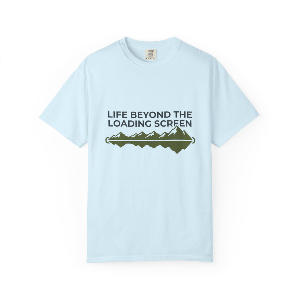 Life Beyond The Loading Screen - T-Shirt