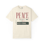 Peace Doesnt Need A Signal - T-Shirt