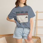 Bars Are Low Standards Are High - T-Shirt
