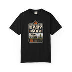 Camping Is Easy Until You Park - T-Shirt