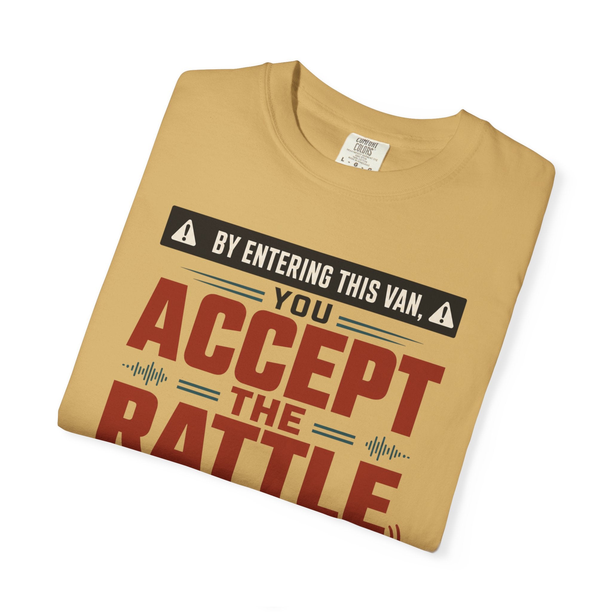 By Entering This Van You Accept The Rattle - T-Shirt