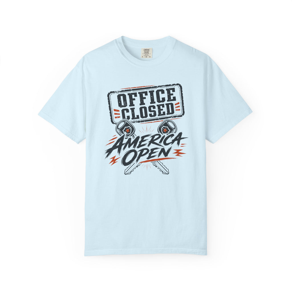 Office Closed America Open - T-Shirt