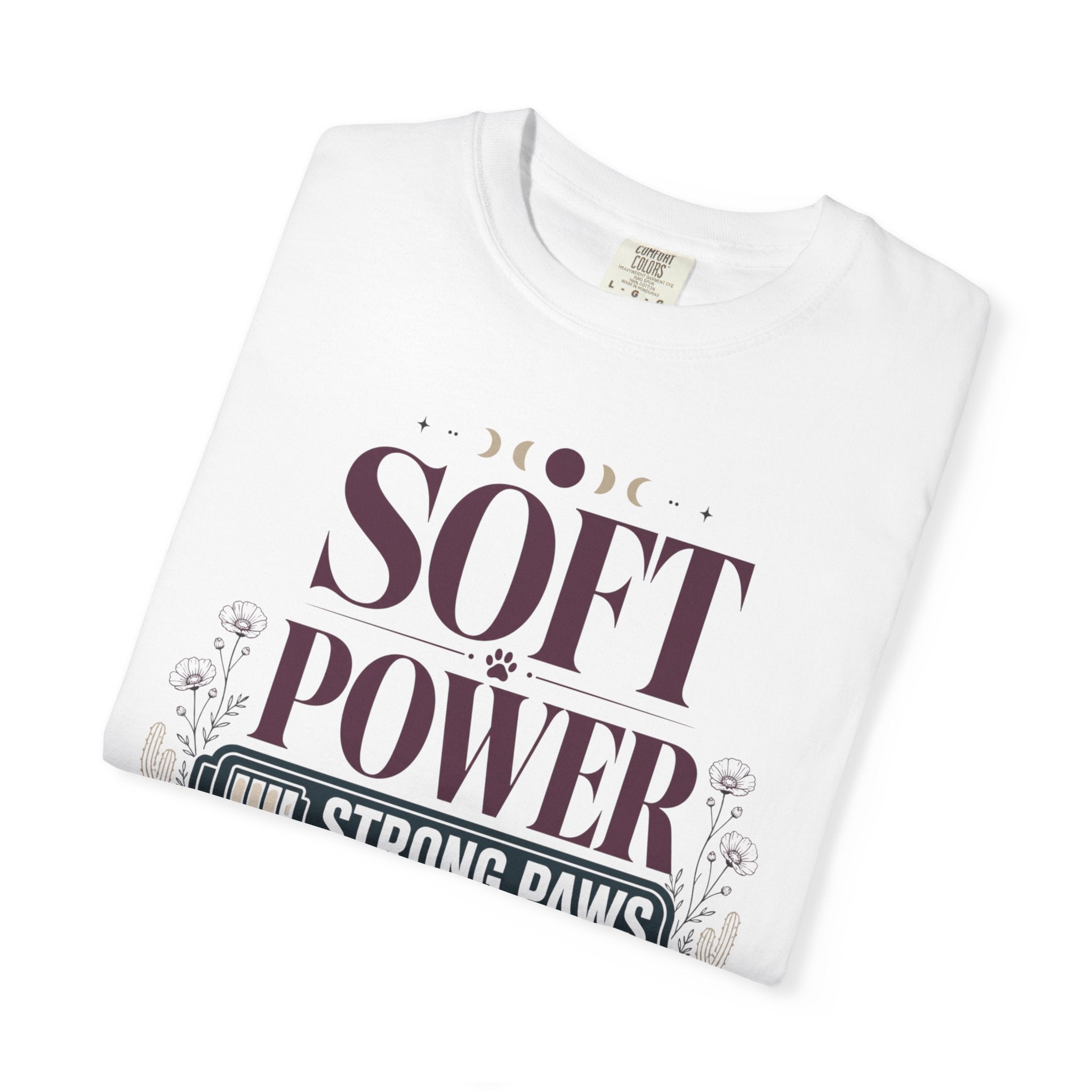 Soft Power Strong Paws - T-Shirt
