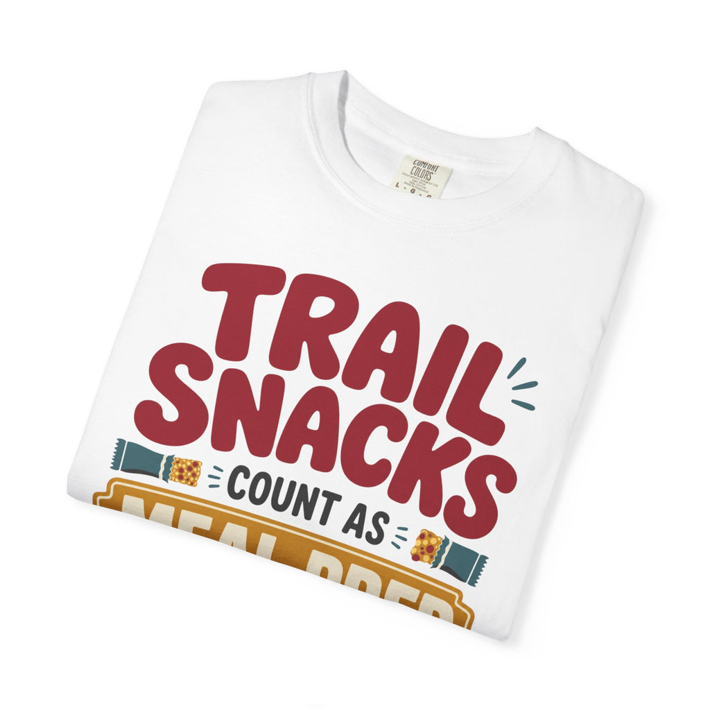 Trail Snacks Count As Meal Prep - T-Shirt