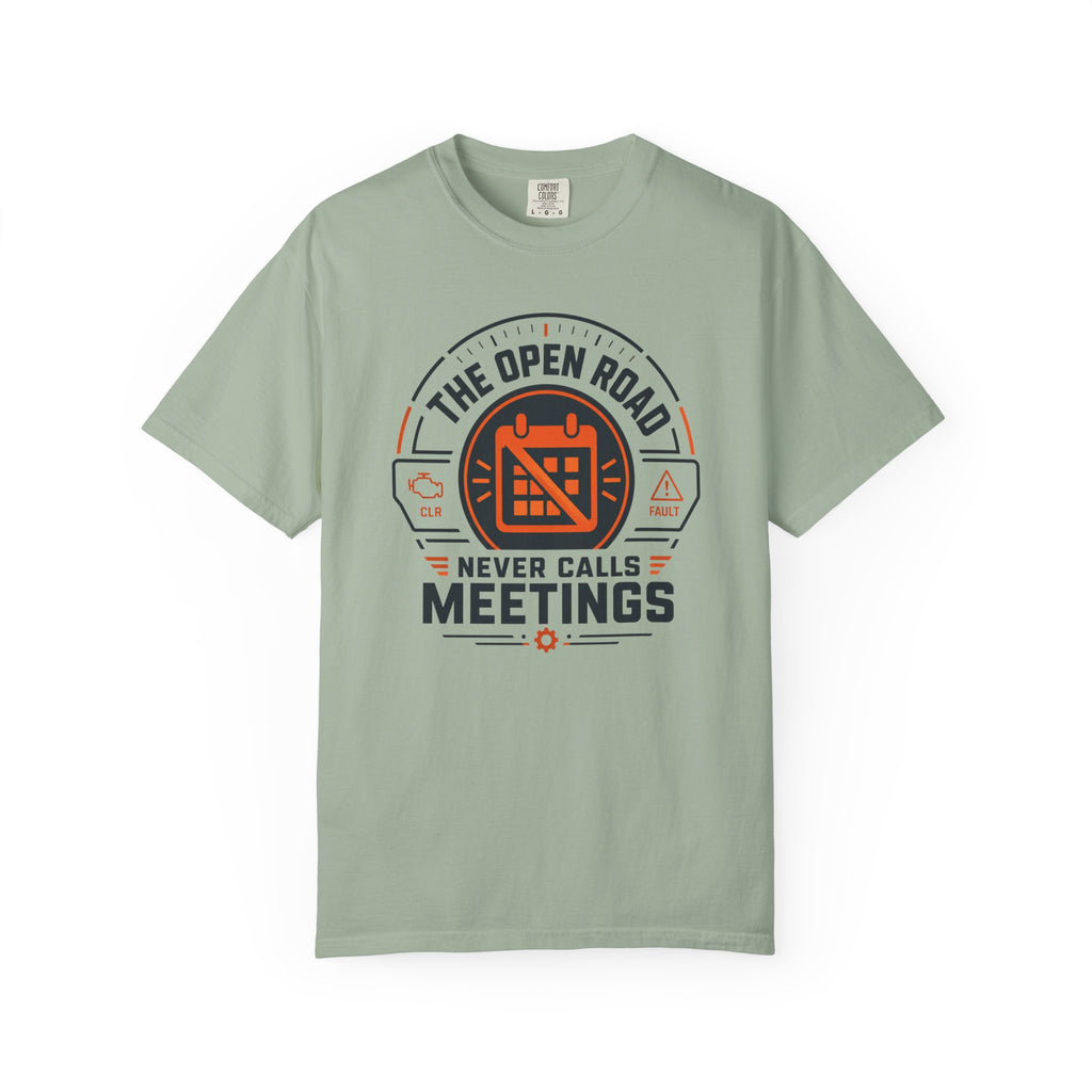 The Open Road Never Calls Meetings - T-Shirt