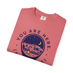 You Are Here Stay A While - T-Shirt