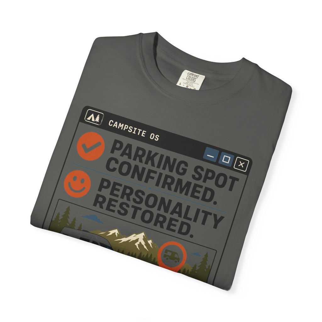 Parking Spot Confirmed Personality Restored - T-Shirt