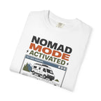 Nomad Mode Activated - T-Shirt