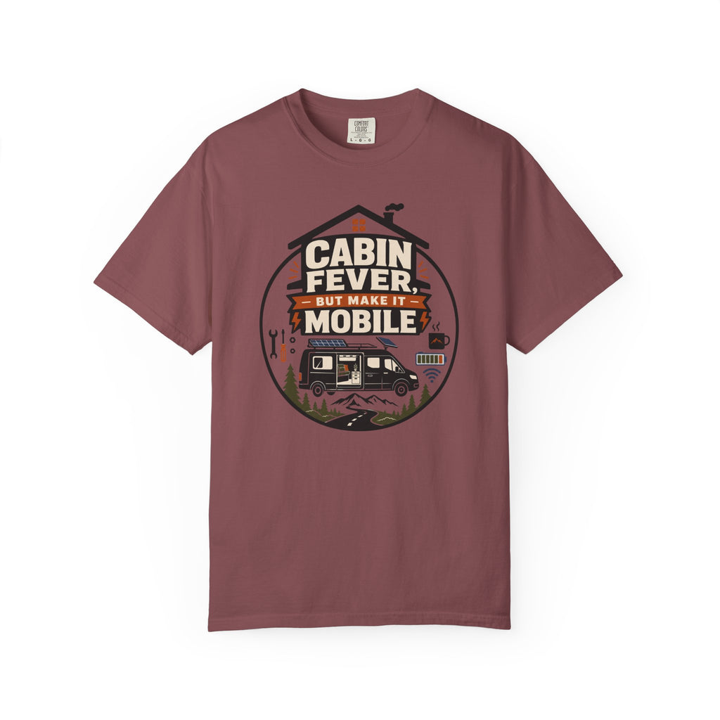 Cabin Fever But Make It Mobile - T-Shirt