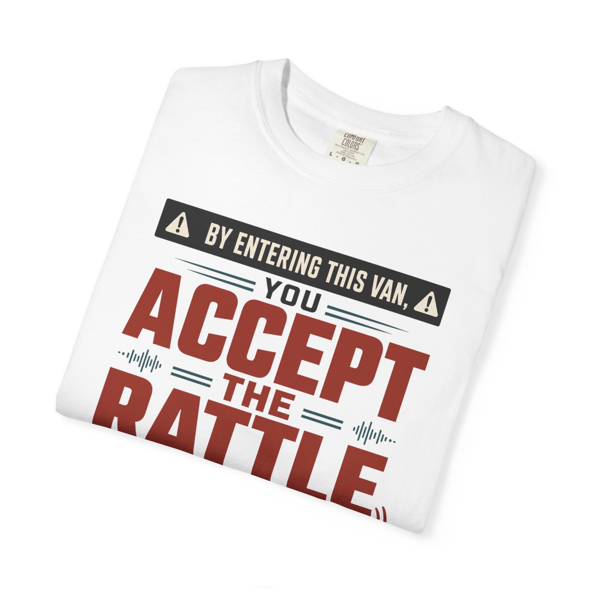 By Entering This Van You Accept The Rattle - T-Shirt