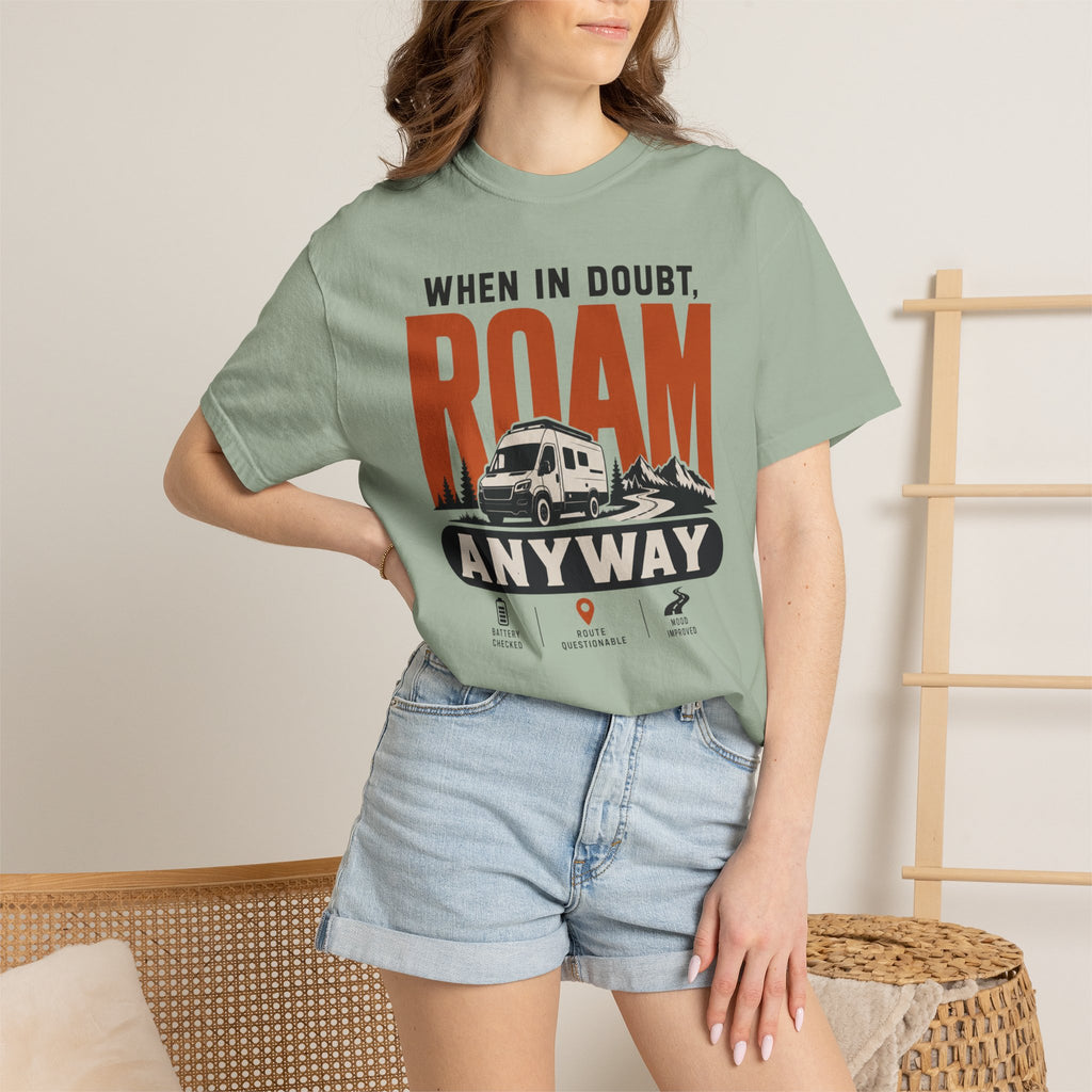When In Doubt Roam Anyway - T-Shirt