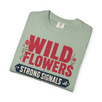 Wild Flowers Strong Signals Better Coffee - T-Shirt