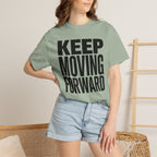 Keep Moving Forward - T-Shirt