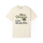 More Horizons Less Headlines - T-Shirt