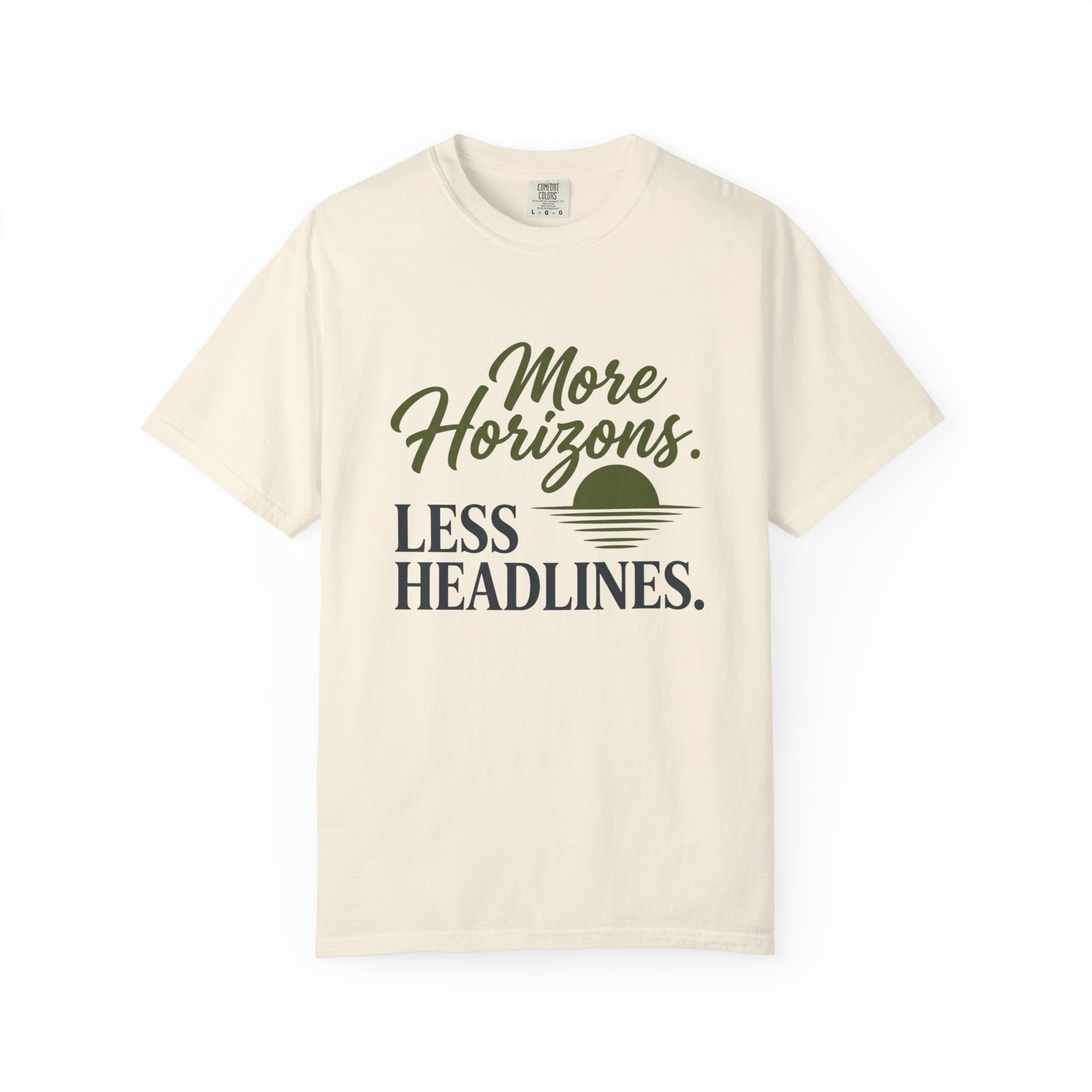 More Horizons Less Headlines - T-Shirt