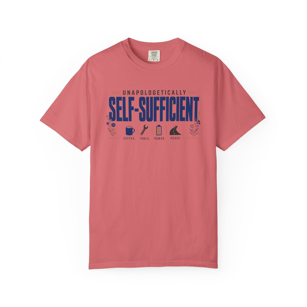 Unapologetically Self Sufficient - T-Shirt