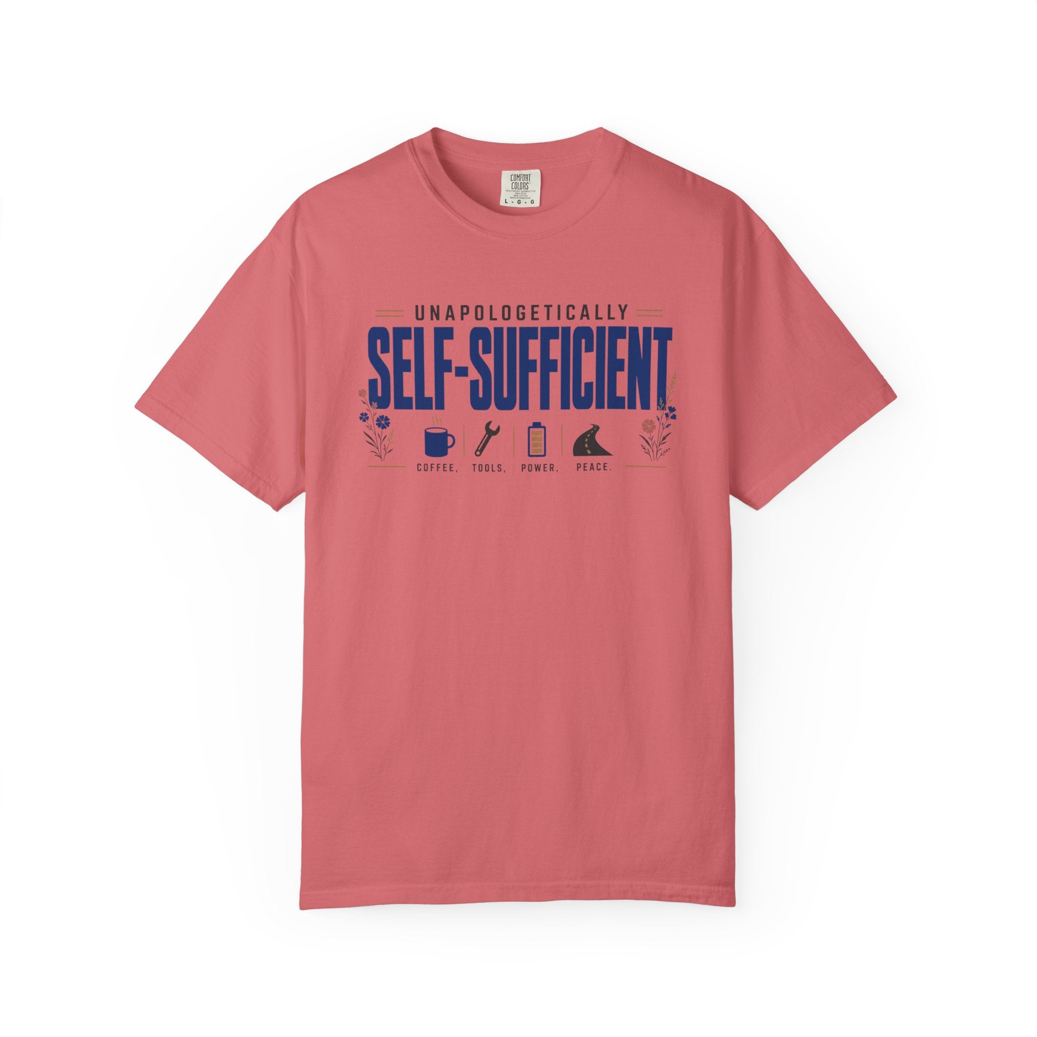 Unapologetically Self Sufficient - T-Shirt
