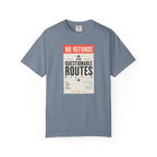 No Refunds On Questionable Routes - T-Shirt