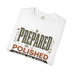 Prepared Polished Hard To Find - T-Shirt