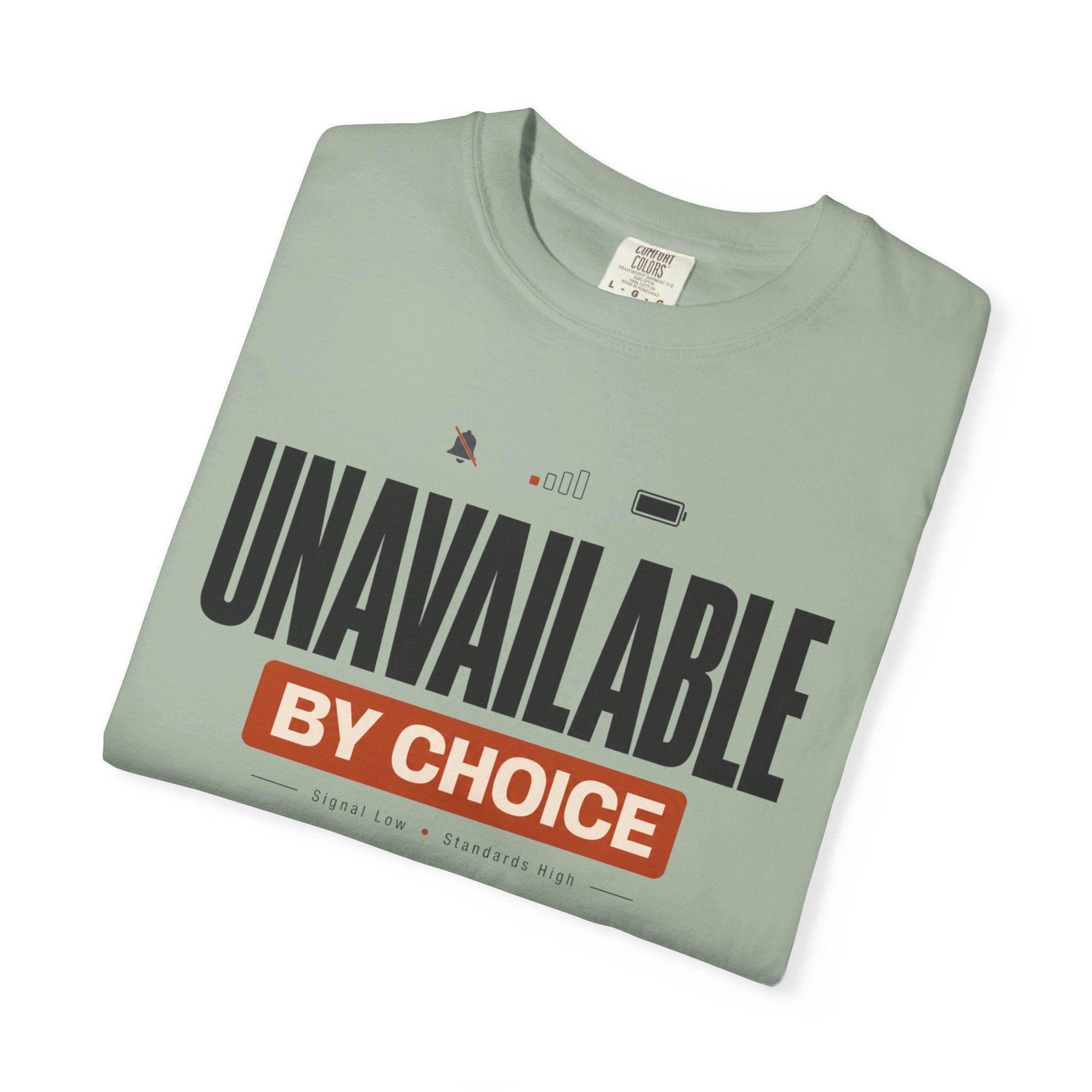 Unavailable By Choice - T-Shirt