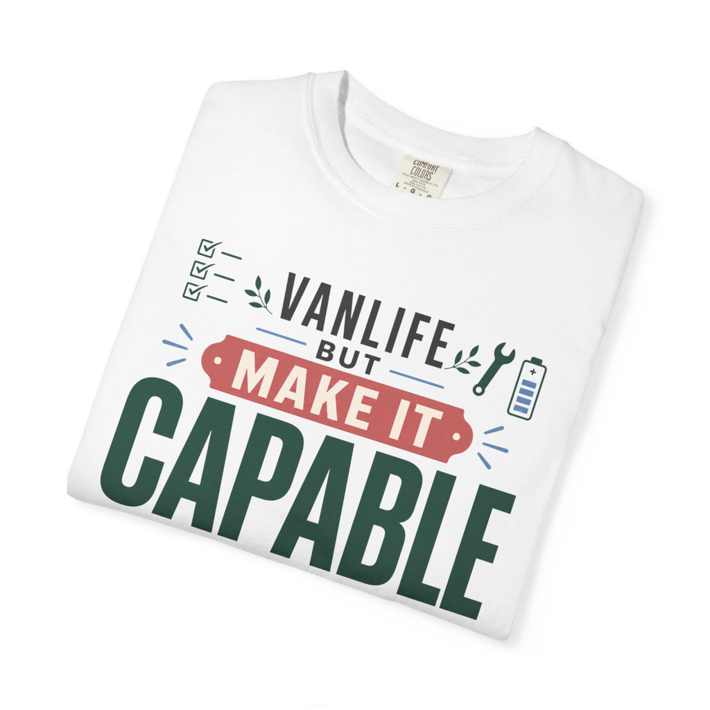 Vanlife But Make It Capable - T-Shirt