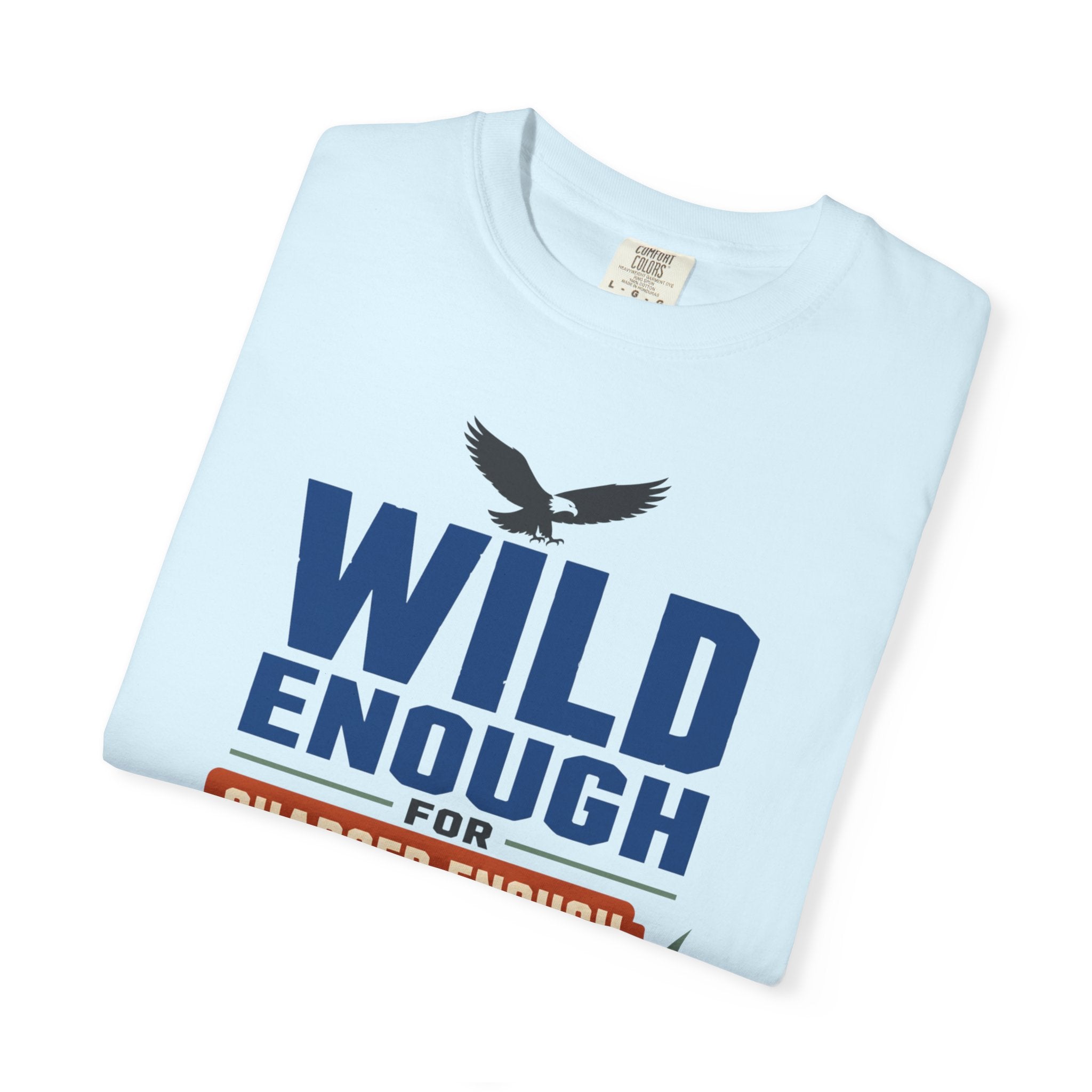 Wild Enough For Eagles Charged Enough For Coffee - T-Shirt