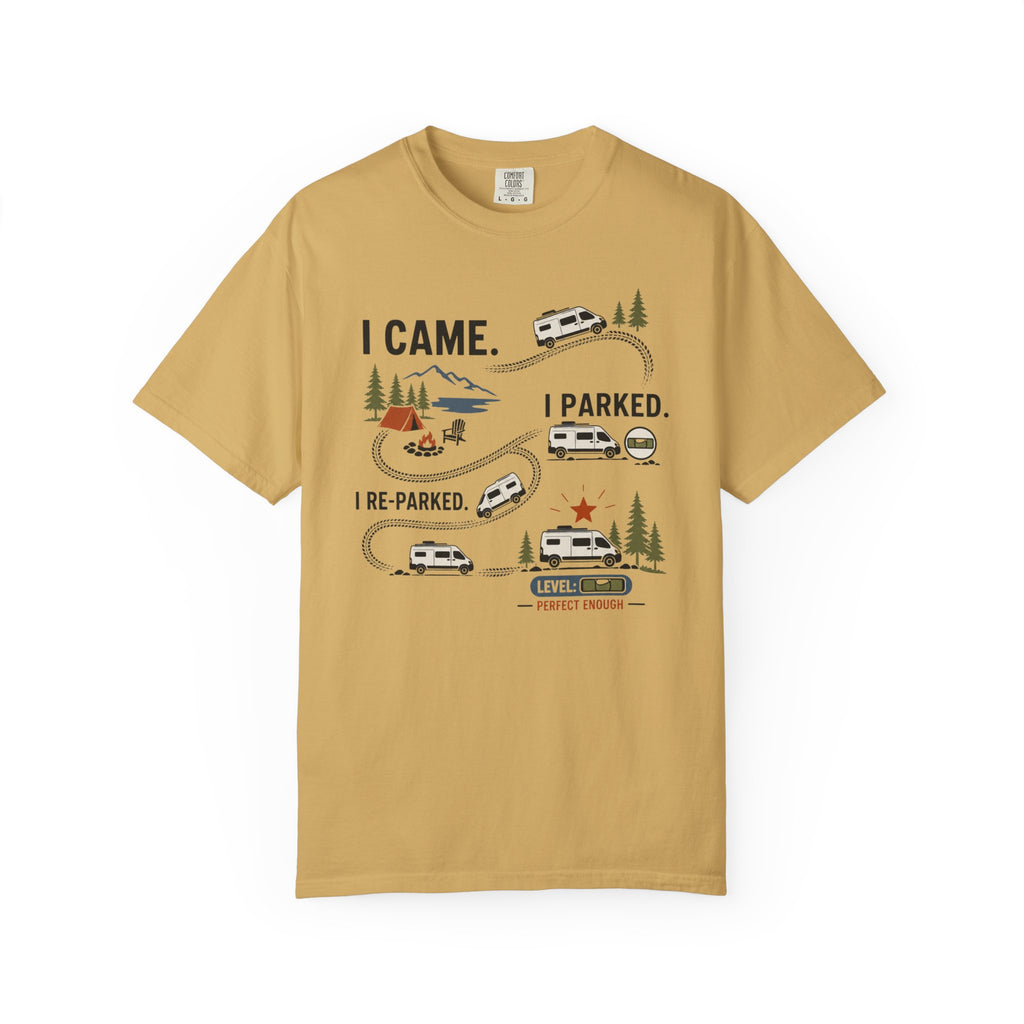 I Came I Parked I Re Parked - T-Shirt