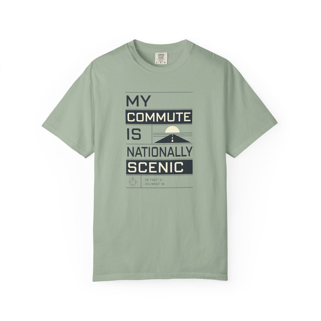 My Commute Is Nationally Scenic - T-Shirt