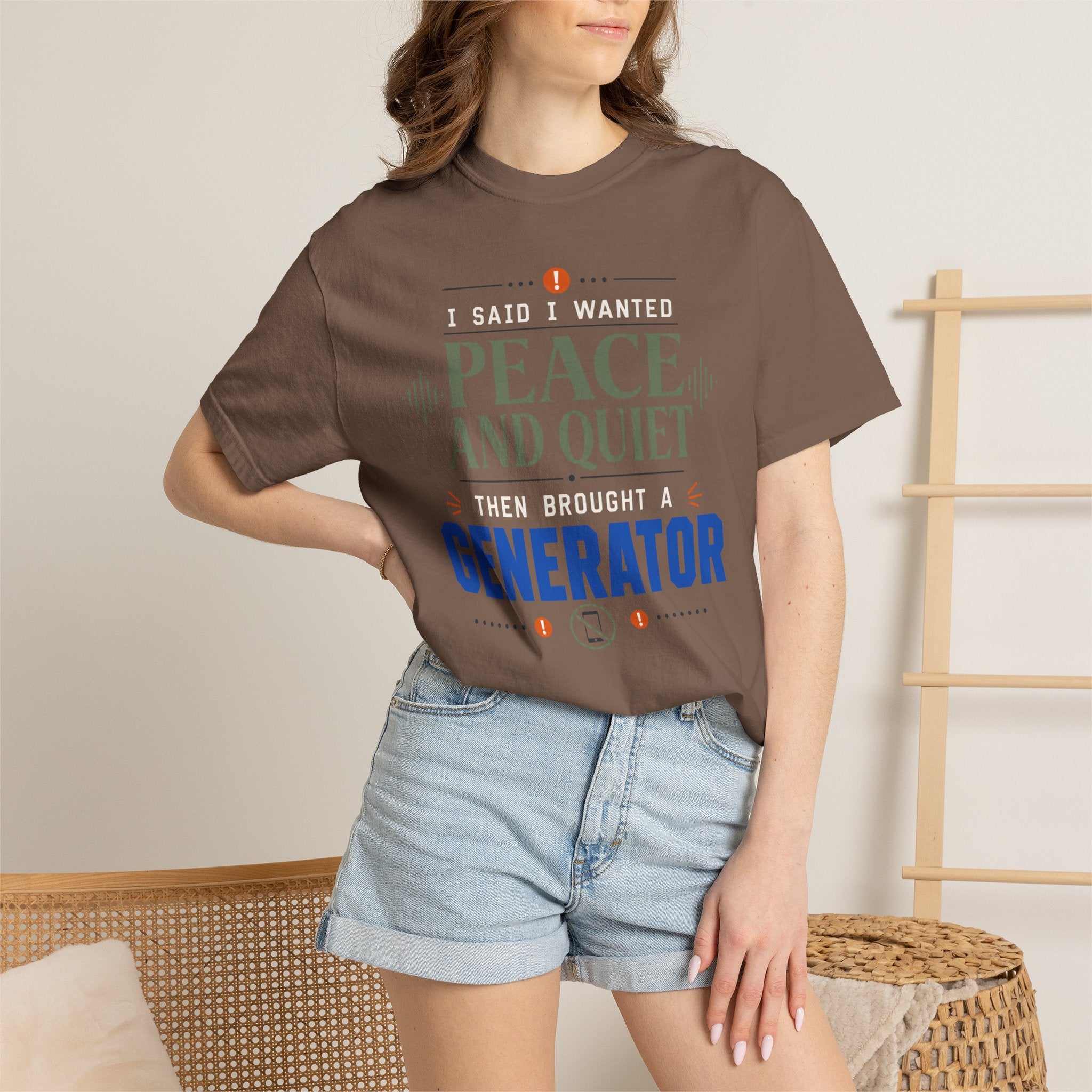 I Said I Wanted Peace And Quiet Then Brought A Generator - T-Shirt