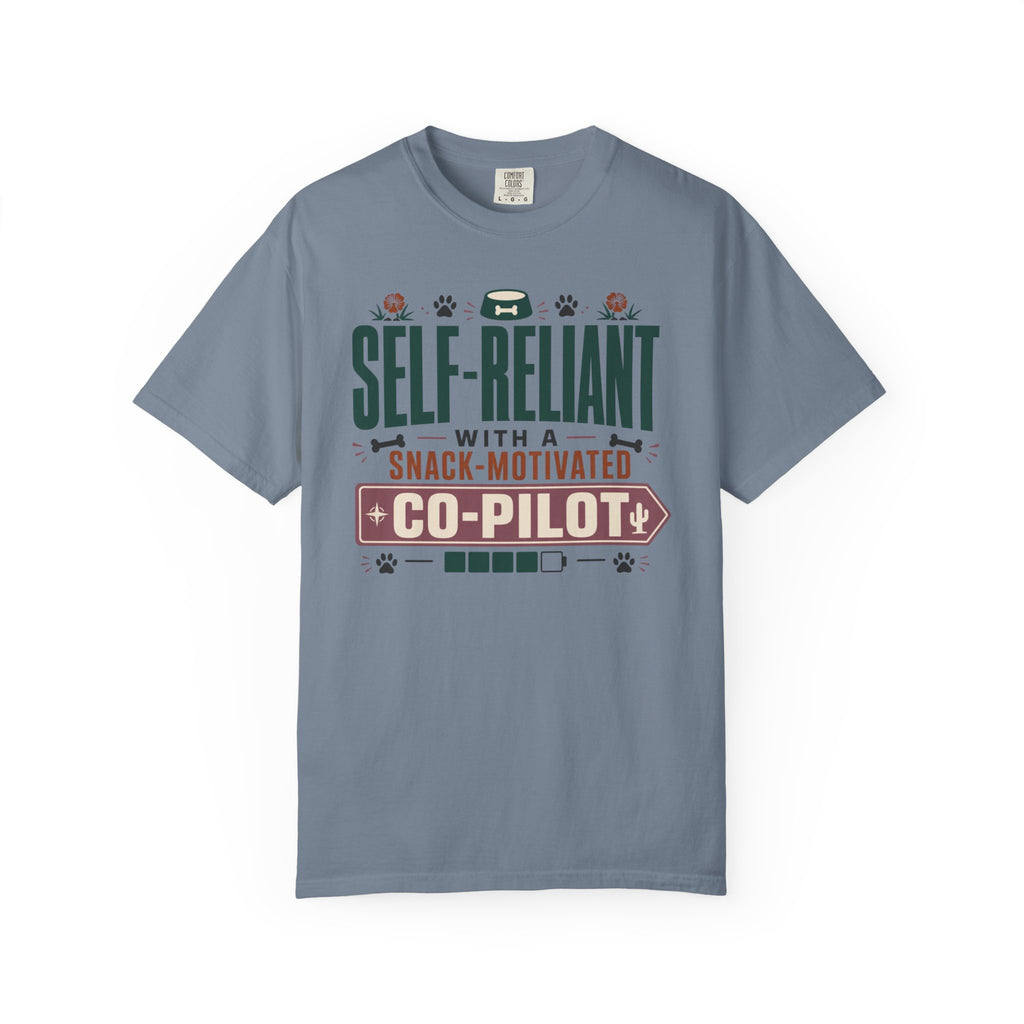 Self Reliant With A Snack Motivated Co Pilot - T-Shirt