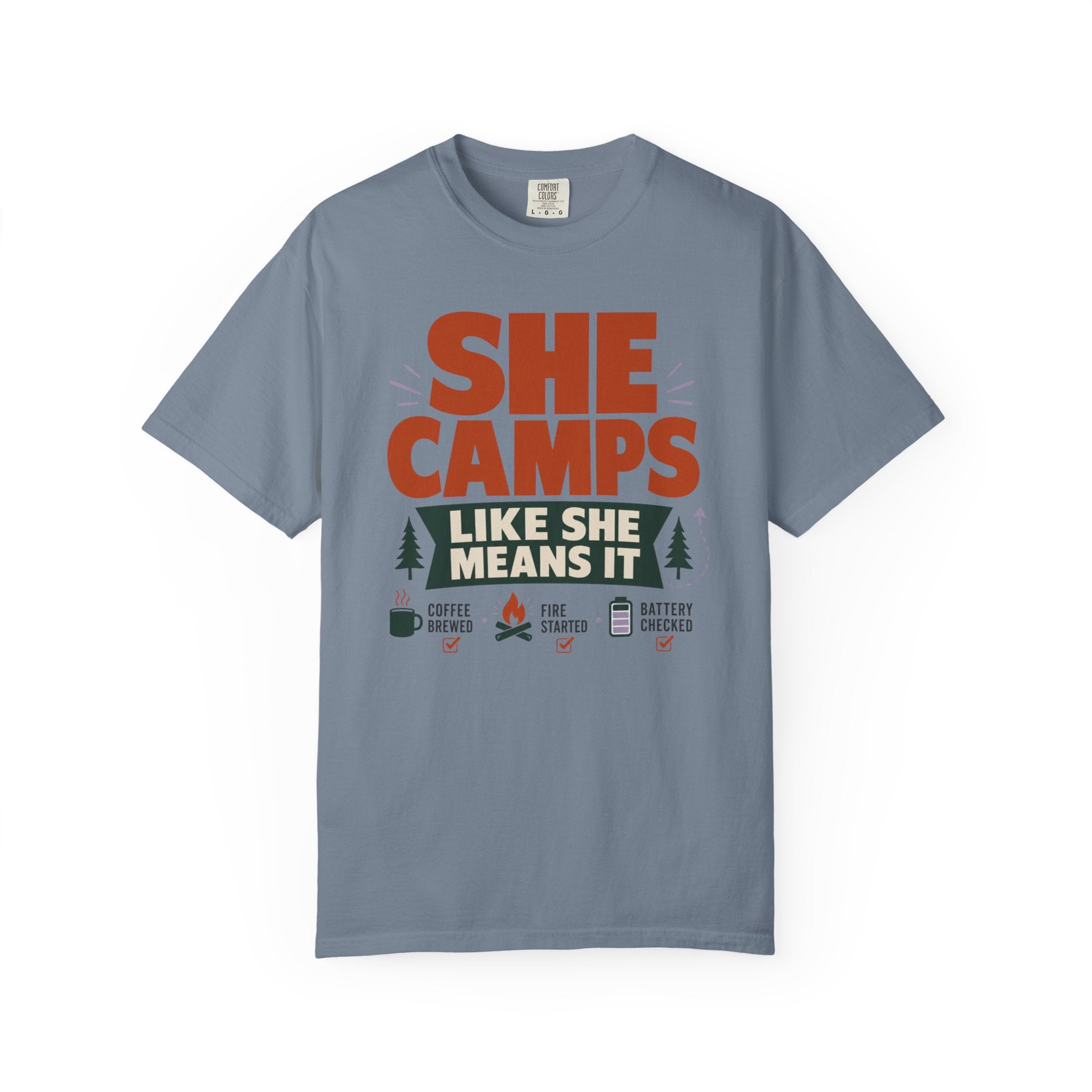 She Camps Like She Means It - T-Shirt