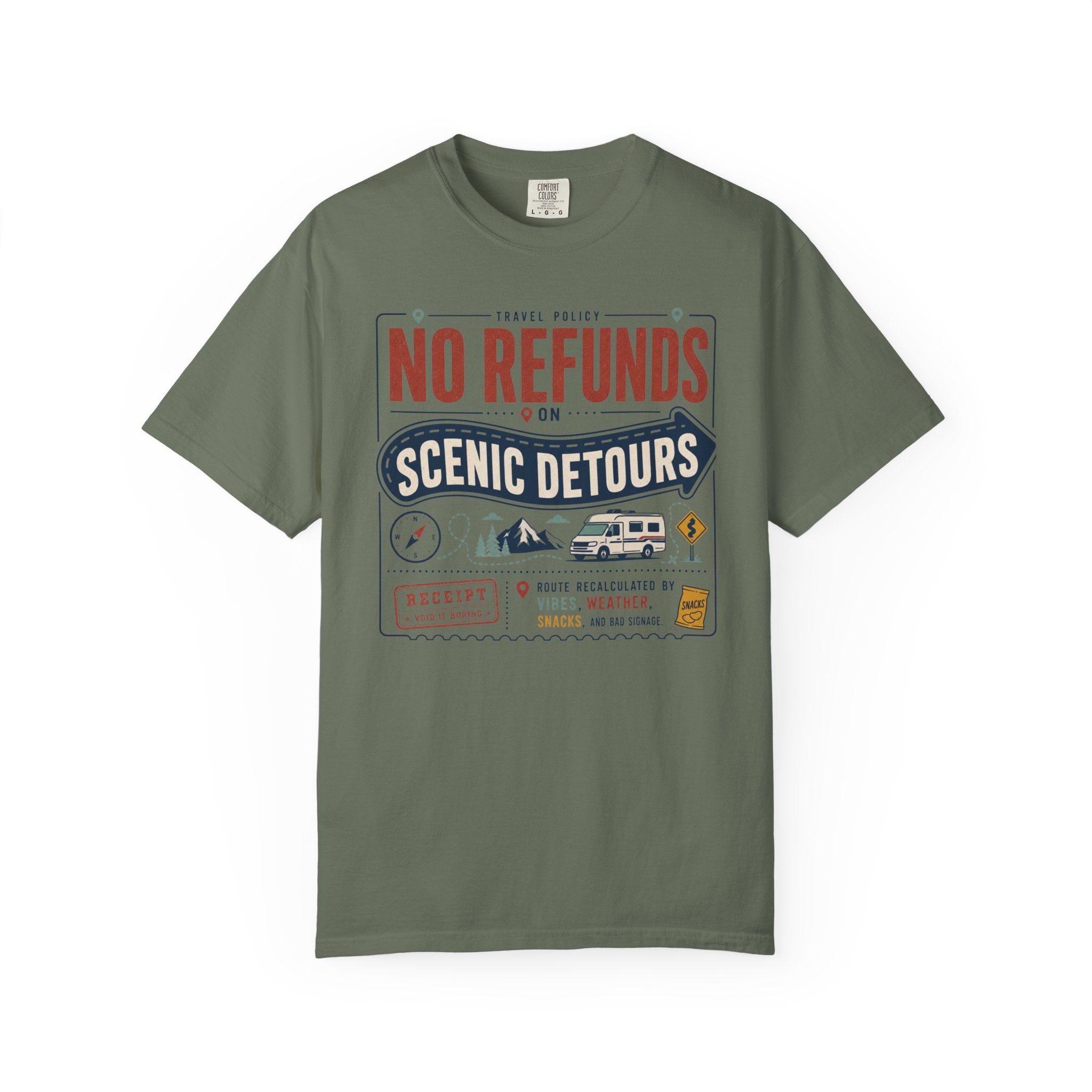 No Refunds On Scenic Detours - T-Shirt
