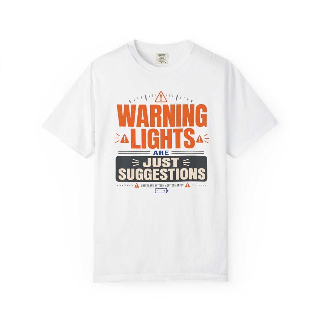 Warning Lights Are Just Suggestions - T-Shirt