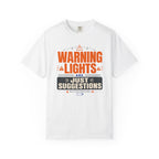 Warning Lights Are Just Suggestions - T-Shirt